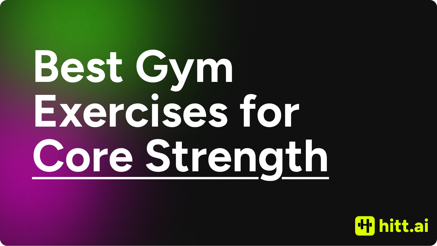 Best Gym Exercises for Core Strength