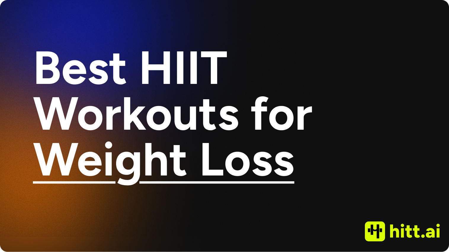 Best HIIT Workouts for Weight Loss